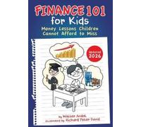 Finance 101 for Kids: Money Lessons Children Cannot Afford to Miss