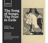 Walter Arlen The Song of Songs, the Poet in Exile: Works By Walter Arlen (CD)