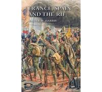 Walter B Harris France, Spain and the Rif (Tascabile)