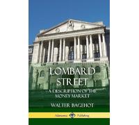 Walter Bagehot Lombard Street (Copertina rigida)