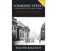 Walter Bagehot LOMBARD STREET - Revised and Updated New Edition, Inc (Tascabile)