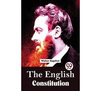 Walter Bagehot The English Constitution (Tascabile)