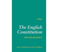 Walter Bagehot The English Constitution (Tascabile)