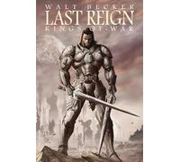Walter Becker Michael Alan Nelson Last Reign: Kings of War (Tascabile)