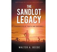 Walter Beede The Sandlot Legacy (Tascabile)