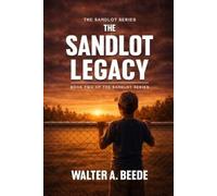 Walter Beede The Sandlot Legacy (Tascabile)