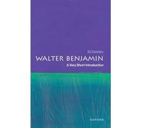 Walter Benjamin: A Very Short Introduction