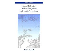 Walter Benjamin e gli stati d'eccezione - Migliorini Anna
