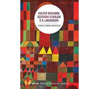 Walter Benjamin, Gershom Scholem e il linguaggio