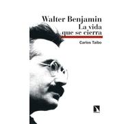 Walter Benjamin: La vida que se cierra: 30