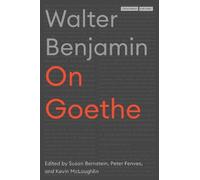 Walter Benjamin On Goethe (Tascabile) Cultural Memory in the Present