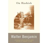 Walter Benjamin On Hashish (Tascabile)