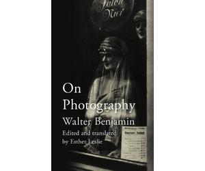 Walter Benjamin On Photography (Tascabile)