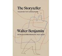 Walter Benjamin The Storyteller (Tascabile)