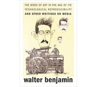 Walter Benjamin The Work of Art in the Age of Its Technological Repr (Tascabile)
