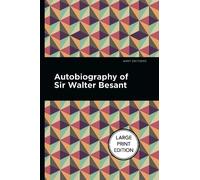 Walter Besant Autobiography of Sir Walter Besant (Copertina rigida)