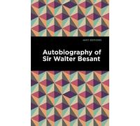 Walter Besant Autobiography of Sir Walter Besant (Tascabile) Mint Editions