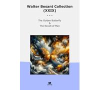 Walter Besant Collection (XXIX): Golden Butterfly Revolt