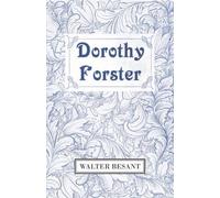 Walter Besant Dorothy Forster (Tascabile)