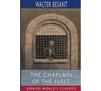 Walter Besant The Chaplain of the Fleet (Esprios Classics) (Tascabile)