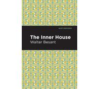 Walter Besant The Inner House (Copertina rigida) Mint Editions