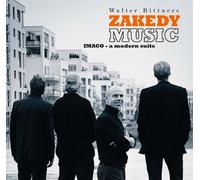 Walter Bittners Zakedy Music - Imago-a Modern Suite