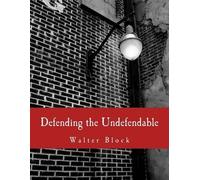 Walter Block Frederich a Defending the Undefendable (Large Print Ed (Tascabile)