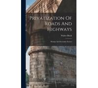 Walter Block Privatization Of Roads And Highways (Copertina rigida)