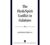 Walter Bo Russell The Flesh/Spirit Conflict in Galatians (Tascabile)