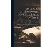 Walter Bourchier D Lives and Letters of the Devereux, Earls o (Copertina rigida)