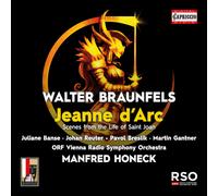 Walter Braunfel Walter Braunfels: Jeanne D'Arc: Scenes from the Life of Sai (CD)