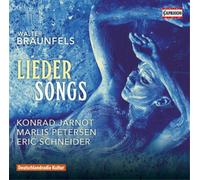 Walter Braunfels Walter Braunfels: Lieder Songs (CD) Album