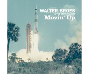 Walter Broes & The Mercenaries Movin' Up (Vinyl LP) 12" Album