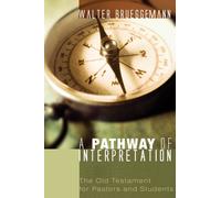 Walter Brueggem A Pathway of Interpretation: The Old Testament for P (Tascabile)