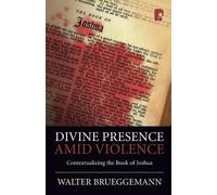 Walter Brueggem Divine Presence Amid Violence: Contextualizing the B (Tascabile)