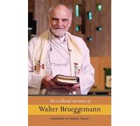 Walter Brueggeman The Collected Sermons of Walter Brueggeman (Copertina rigida)