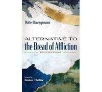 Walter Brueggemann Alternative to the Bread of Affliction (Copertina rigida)