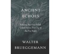 Walter Brueggemann Ancient Echoes (Tascabile)