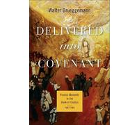 Walter Brueggemann Delivered into Covenant (Tascabile)