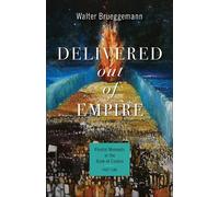 Walter Brueggemann Delivered out of Empire (Tascabile)
