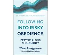 Walter Brueggemann Following into Risky Obedience (Tascabile)