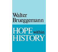 Walter Brueggemann Hope within History (Tascabile)