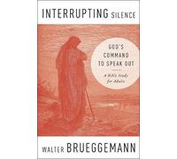 Walter Brueggemann Interrupting Silence (Tascabile)