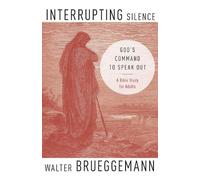 Walter Brueggemann Interrupting Silence (Tascabile)