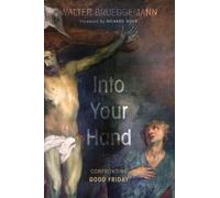 Walter Brueggemann Into Your Hand (Tascabile)
