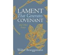 Walter Brueggemann Lament That Generates Covenant (Copertina rigida)