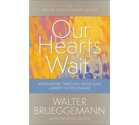 Walter Brueggemann Our Hearts Wait (Tascabile) Walter Brueggemann Library