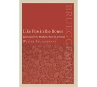 Walter Brueggemann Patrick D. Miller Like Fire in the Bones (Tascabile)