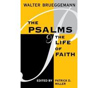 Walter Brueggemann Patrick D. Miller Psalms and the Life of Faith (Tascabile)