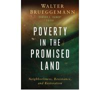 Walter Brueggemann Poverty in the Promised Land (Tascabile)